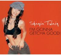 Twain Shania - I'm Gonna Getcha Good!