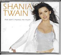 Twain Shania - That Dont Impress Me Much