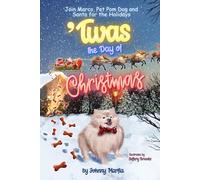 'Twas the Day of Christmas: Join Marco, Pet Pom Dog and Santa for the Holidays