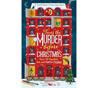 'Twas the Murder Before Christmas : Over 70 Fiendish, Fun and Festive Puzzles