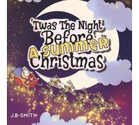 'Twas The Night Before A Summer Christmas