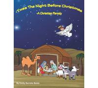 Twas The Night Before Christmas: - A Christian Parody