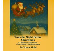 'Twas the Night Before Christmas: A Holiday Bedtime Storybook for Children Ages 3-8