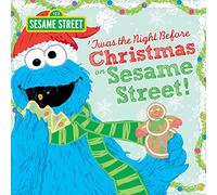 Twas the Night Before Christmas on Sesame Street: A Sweet Holiday Picture Book Featuring Cookie Monster, Elmo, and Friends: 0