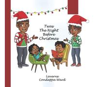 Twas The Night Before Christmas: The classic story retold with modern illustrations and a Black family