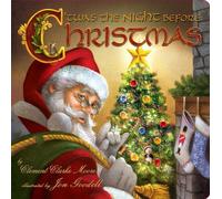 Twas the Night Before Christmas: Written by Clement Clarke Moore, 2013 Edition, (Brdbk Rep) Publisher: Andrews McMeel Publishing [Board book]