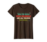'TWAS The Nizzle Before Chrismizzle All Through The Hizzle T-Shirt, Women, Brown, Small