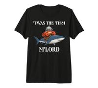 'TWAS The 'Tism M'Lord Crab Riding Shark Medieval Fantasy Premium T-Shirt