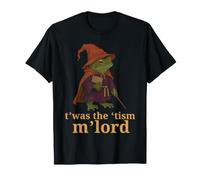 T'was The 'Tism M'Lord Medieval Wizard Frog Men Women Kids T-Shirt