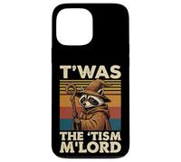 T'was The 'Tism M'lord Raccoon Case for iPhone 13 Pro Max