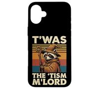T'was The 'Tism M'lord Raccoon Case for iPhone 16 Plus