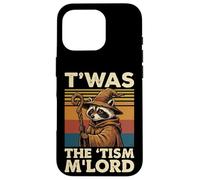 T'was The 'Tism M'lord Raccoon Case for iPhone 16 Pro