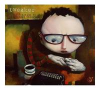 Tweaker - Attraction to All Things Uncer