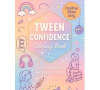 Tween Confidence Coloring Book: Build Confidence One page at time