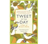 Tweet of the Day : A Year of Britain's Birds from the Acclaimed Radio 4 Series