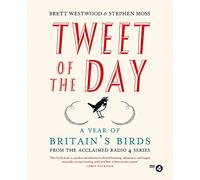 Tweet of the Day: A Year of Britain's Birds from the Acclaimed Radio 4 Series