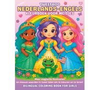 Tweetalig Nederlands-Engels kleurboek voor meisjes van 4-9 jaar | Leer Nederlandse en Engelse woordenschat met feeën, beste vriendinnen, engelen en meer