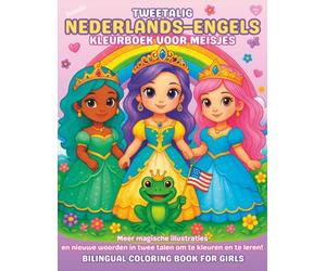 Tweetalig Nederlands-Engels kleurboek voor meisjes van 4-9 jaar | Leer Nederlandse en Engelse woordenschat met feeën, beste vriendinnen, engelen en meer