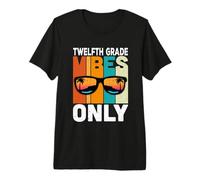 Twelfth 12nd Grade Students Vibes Only Back to School Premium T-Shirt