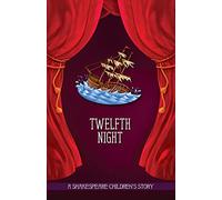 Twelfth Night: A Shakespeare Children's Story (Easy Classics)
