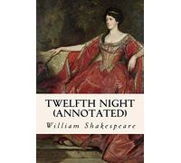TWELFTH NIGHT (annotated)
