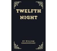 Twelfth Night (Annotated Edition)