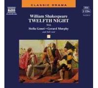 Twelfth Night (Classic Drama): Written by William Shakespeare, 1999 Edition, (Unabridged) Publisher: Naxos AudioBooks [Audio CD]