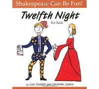 Twelfth Night for Kids (Shakespeare Can be Fun!) by Lois Burdett (1998-05-22)