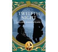 Twelfth Night : Love, Disguise and Delightful Confusion
