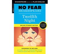 Twelfth Night: No Fear Shakespeare Deluxe Student Edition: (No Fear Shakespeare)