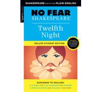 Twelfth Night (No Fear Shakespeare) : No Fear Shakespeare Deluxe Student Editions - Shakespeare Side-by-Side Plain English