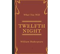 Twelfth Night, or What You Will. With Henry Selous's illustrations.