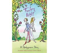 Twelfth Night : Shakespeare Stories :
