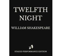 Twelfth Night: Staged Performance Edition