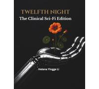 Twelfth Night: The Clinical Sci-Fi Edition