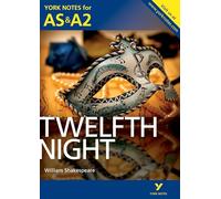 Twelfth Night: York Notes for AS & A2: (York Notes Advanced)