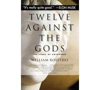 Twelve Against the Gods: The Story of Adventure