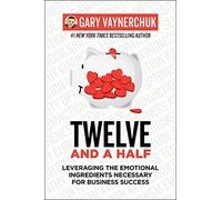 Twelve and a Half: Leveraging the Emotional Ingredients - Paperback / softback N