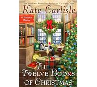 Twelve Books of Christmas, The: 17 (Bibliophile Mystery)