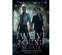 Twelve Bound By Fate