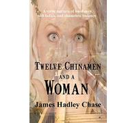 Twelve Chinamen and a Woman