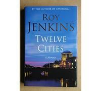 Twelve Cities: A Personal Memoir