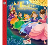 Twelve Dancing Princesses Little Classics