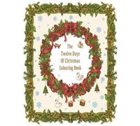 Twelve Days Of Christmas: A Traditional Holiday Coloring Book for Ages 8-15