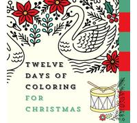 Twelve Days of Coloring For Christmas (Whispering Charms Co. Coloring Books)