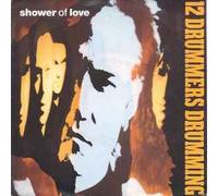 Twelve Drummers Drumming - Shower of love (1990) / Vinyl single [Vinyl-Single 7'']