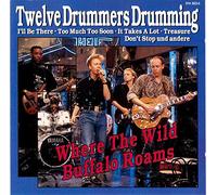 Twelve Drummers Drumming - Where the wild buffalo roams (1988)