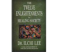 Twelve Enlightenments for Healing Society