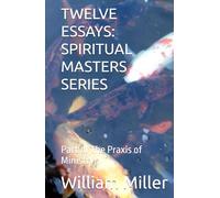 TWELVE ESSAYS:: Part III The Praxis of Ministry