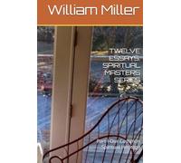 TWELVE ESSAYS: SPIRITUAL MASTERS SERIES: Part I Our Common Spiritual Heritage